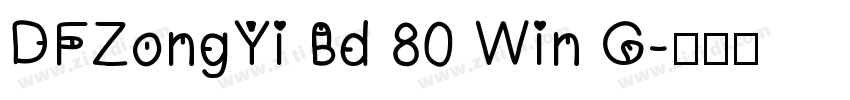 DFZongYi Bd 80 Win G字体转换